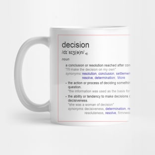 What is the meaning of decision ? Mug